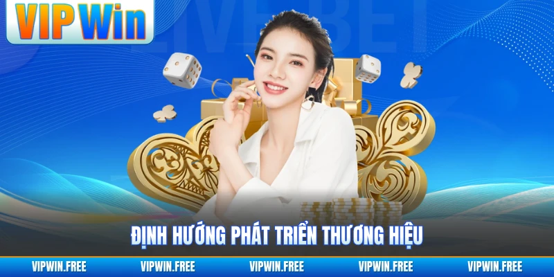 Định hướng phát triển thương hiệu